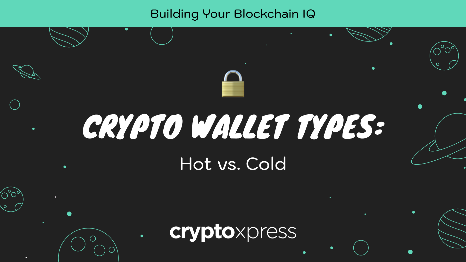 Crypto Wallet Types: Hot Vs. Cold Wallets